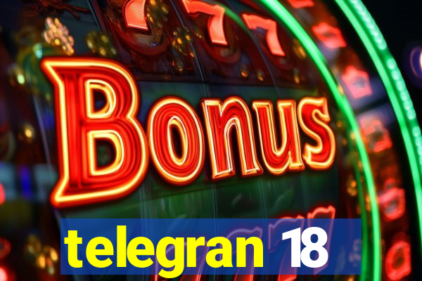 telegran 18